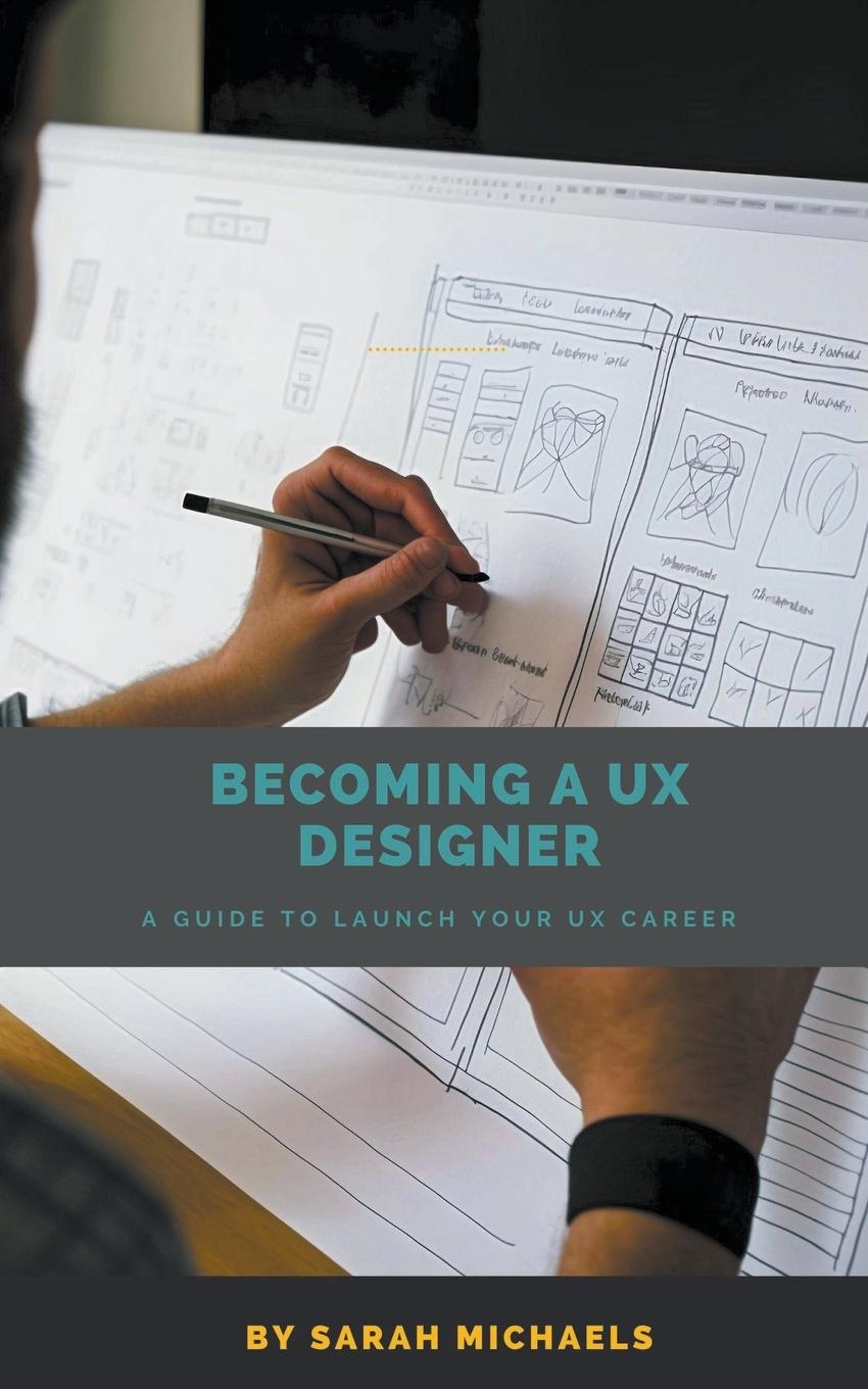 Книга Becoming a UX Designer 