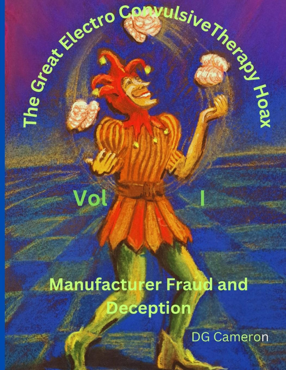 Buch The Great Electro Convulsive Therapy Hoax Volume I 