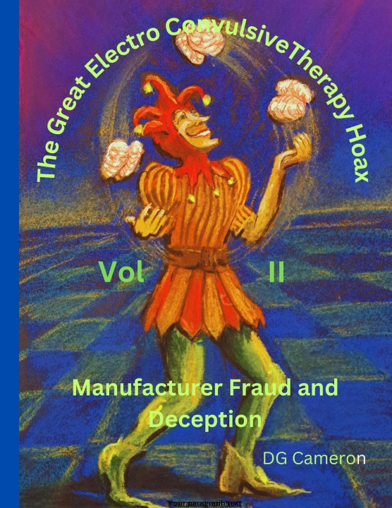 Könyv The Great Electro Convulsive Therapy Hoax Volume II 