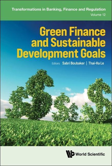 Knjiga Green Finance and Sustainable Development Goals Thai Ha Le