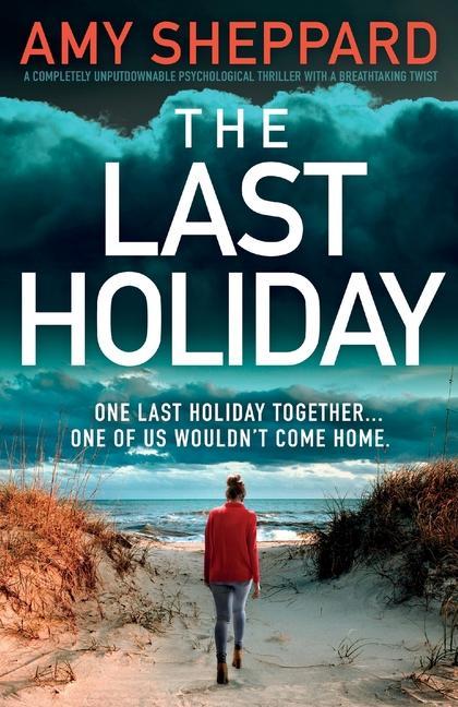 Książka The Last Holiday: A completely unputdownable psychological thriller with a breathtaking twist 