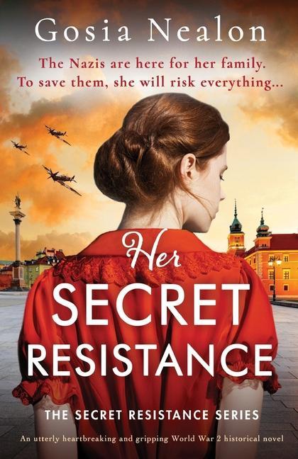 Könyv Her Secret Resistance: An utterly heartbreaking and gripping World War 2 historical novel 
