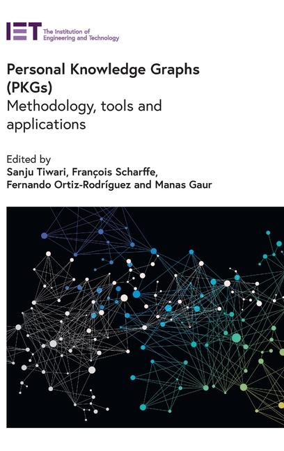 Buch Personal Knowledge Graphs (Pkgs): Methodology, Tools and Applications François Scharffe