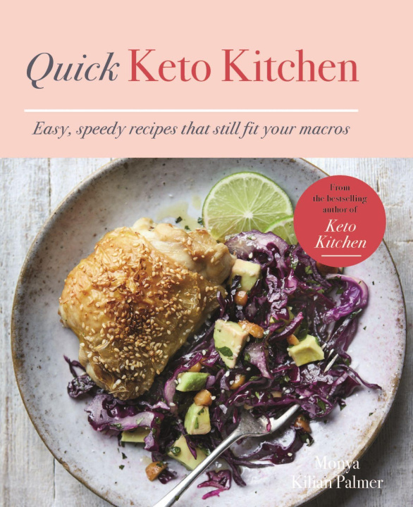 Книга Quick Keto Kitchen: Low-Carb, Fuss-Free Recipes for Every Day Palmer
