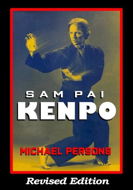 Libro Sam Pai Kenpo: Revised Edition Michael Persons
