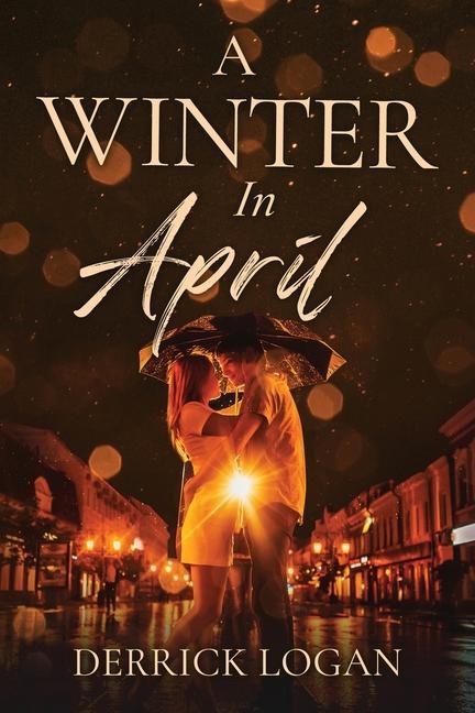 Knjiga A Winter In April Derrick Logan