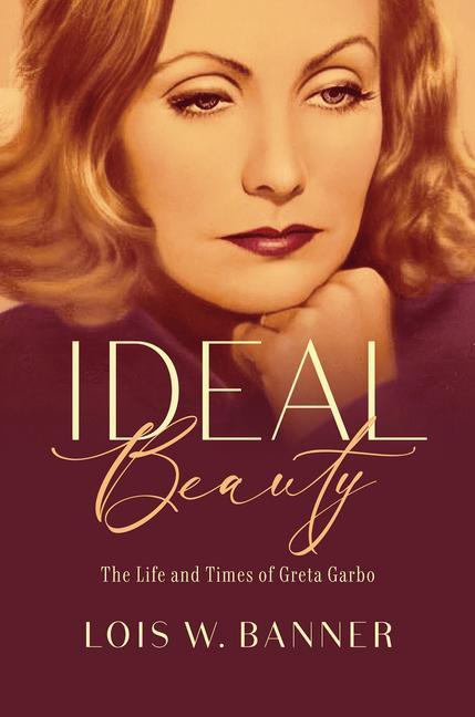 Könyv Ideal Beauty: The Life and Times of Greta Garbo 