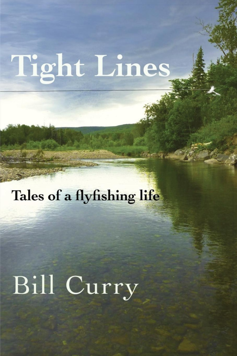 Knjiga Tight Lines Bill Curry