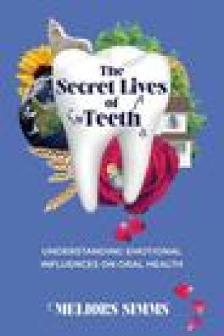 Książka The Secret Lives of Teeth 