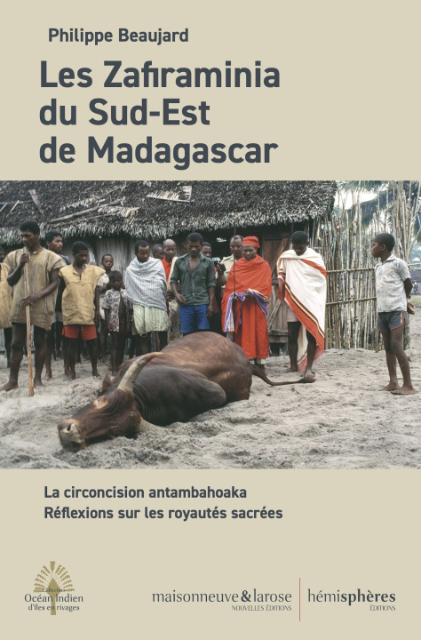 Kniha Les Zafiraminia du Sud-Est de Madagascar BEAUJARD