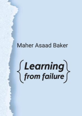 Knjiga Learning from failure Maher Asaad Baker