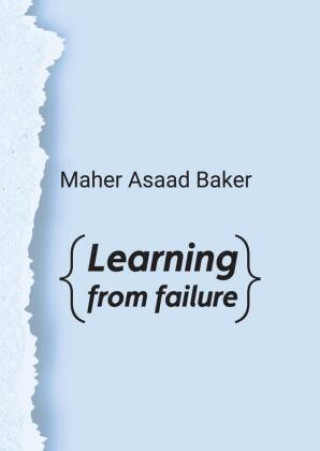 Knjiga Learning from failure Maher Asaad Baker