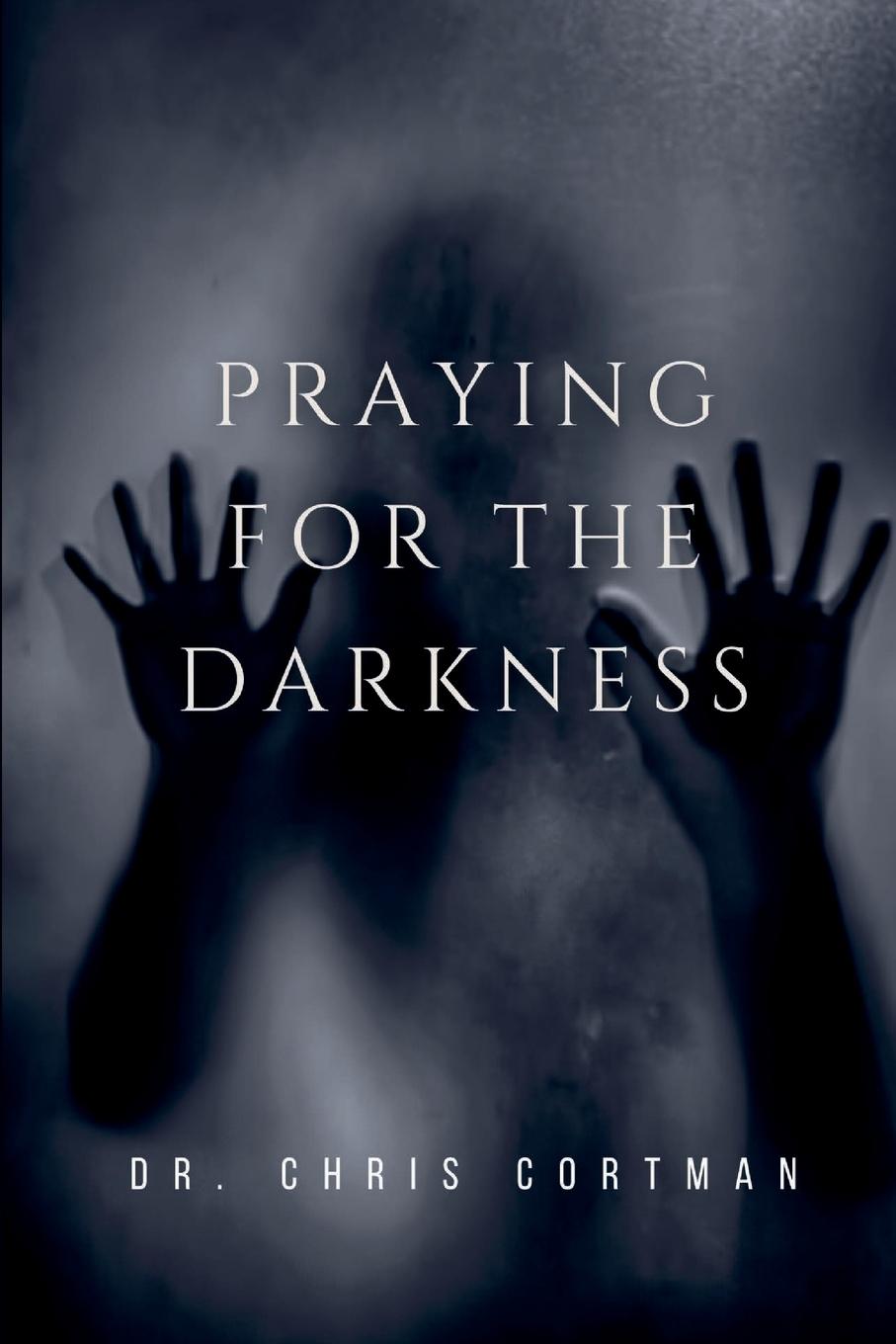Boek Praying for the Darkness Dr. Chris Cortman