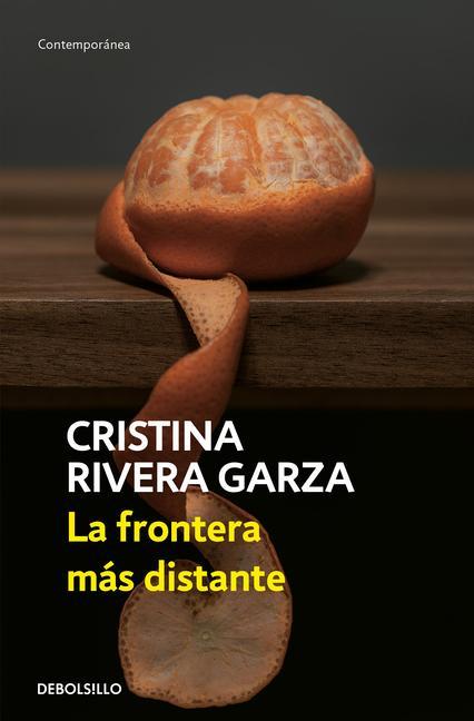 Книга La Frontera Más Distante Rivera Garza