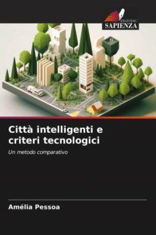 Knjiga Citt? intelligenti e criteri tecnologici Amélia Pessoa