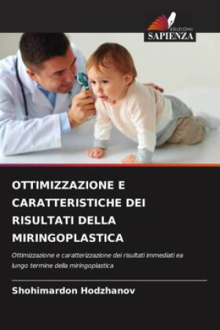 Knjiga OTTIMIZZAZIONE E CARATTERISTICHE DEI RISULTATI DELLA MIRINGOPLASTICA Shohimardon Hodzhanov