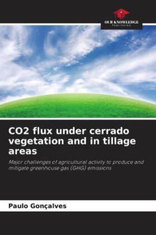 Kniha CO2 flux under cerrado vegetation and in tillage areas 