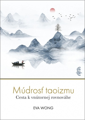 Knjiga Múdrosť taoizmu: Cesta k vnútornej rovnováhe Eva Wong