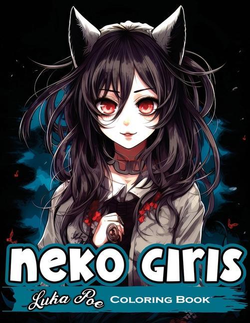 Książka Neko Girls Coloring Book: Relax and Unleash Your Creativity with Adorable Neko Girls! 