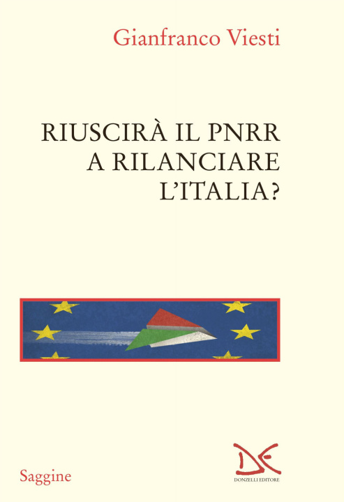 Kniha Riuscirà il PNRR a rilanciare l'Italia? Gianfranco Viesti
