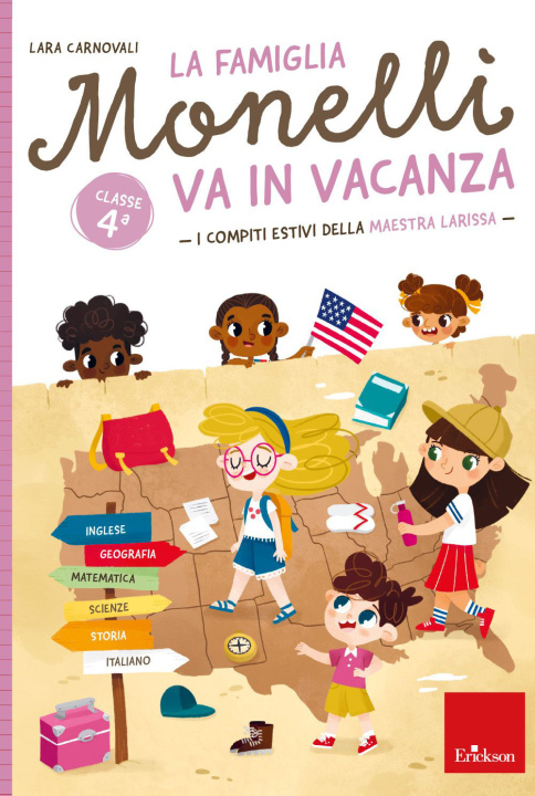 Carte famiglia Monelli va in vacanza. I compiti estivi della maestra Larissa. Classe 4ª Lara Carnovali