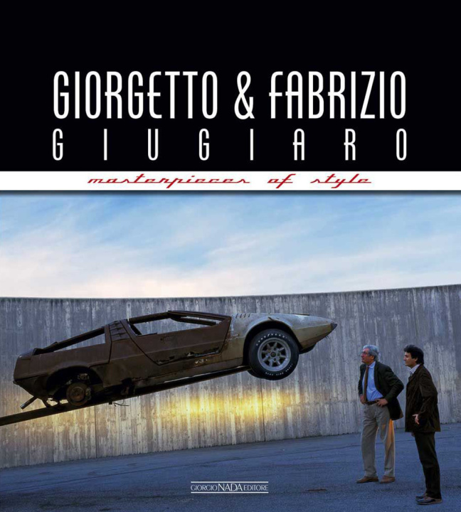 Kniha Giorgetto & Fabrizio Giugiaro: Masterpieces of Style 