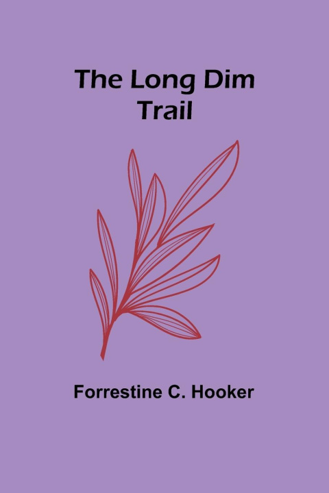 Buch The Long Dim Trail Forrestine C. Hooker