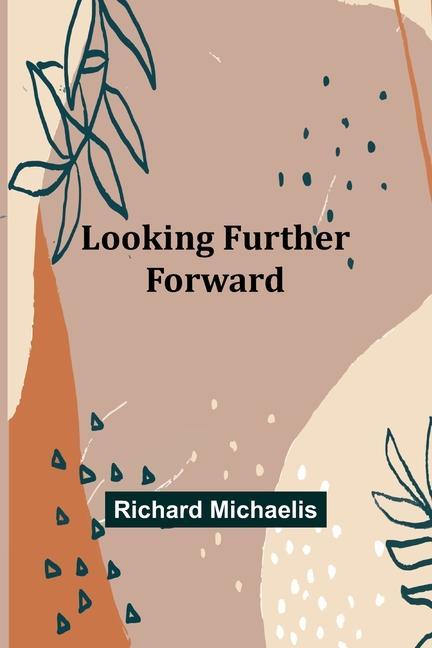 Knjiga Looking Further Forward Richard Michaelis