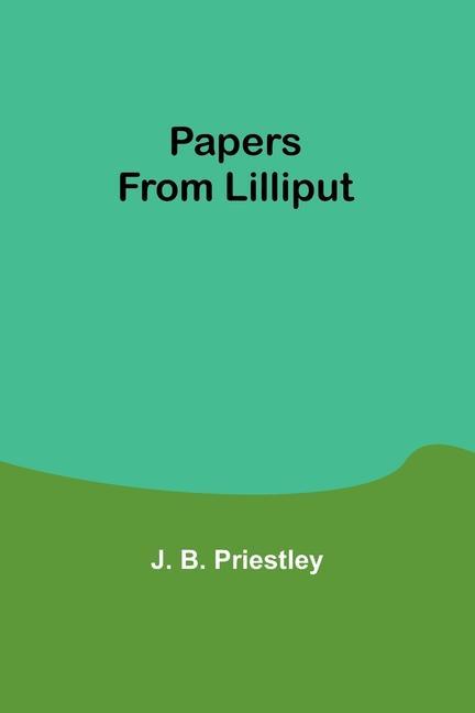 Knjiga Papers from Lilliput J. B. Priestley