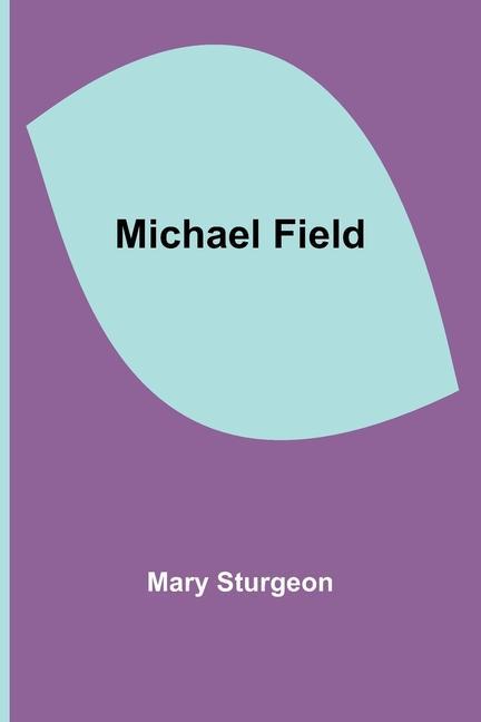 Knjiga Michael Field Mary Sturgeon