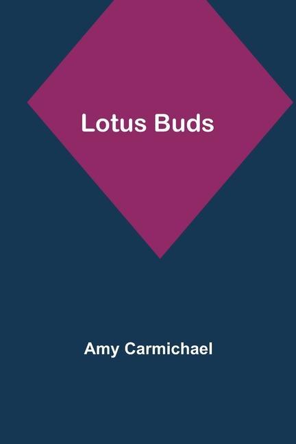 Kniha Lotus Buds Amy Carmichael