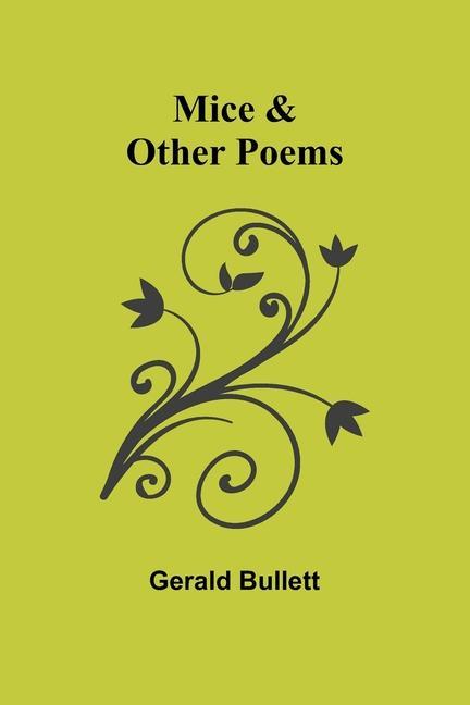 Book Mice & Other Poems Gerald Bullett