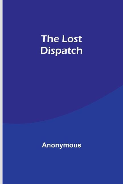 Knjiga The Lost Dispatch Anonymous