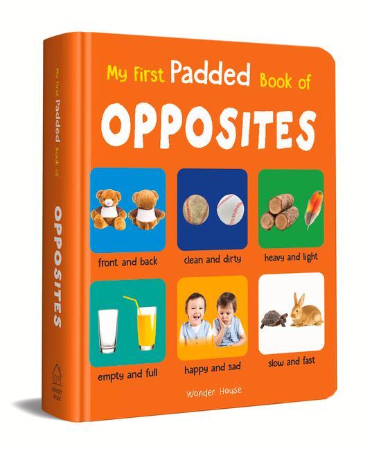 Kniha My First Padded Book of Opposites: Early Learning Padded Board Books for Children 