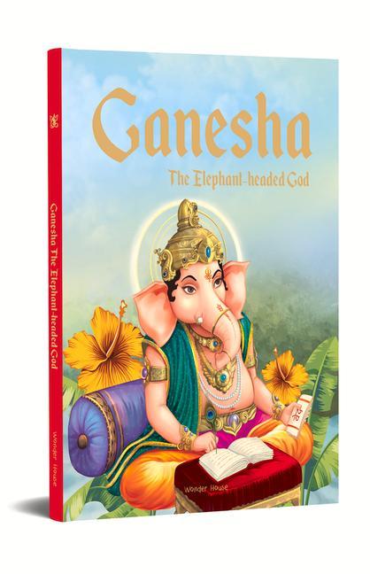 Carte Ganesha: The Elephant Headed God: Illustrated Stories from Indian History and Mythology 