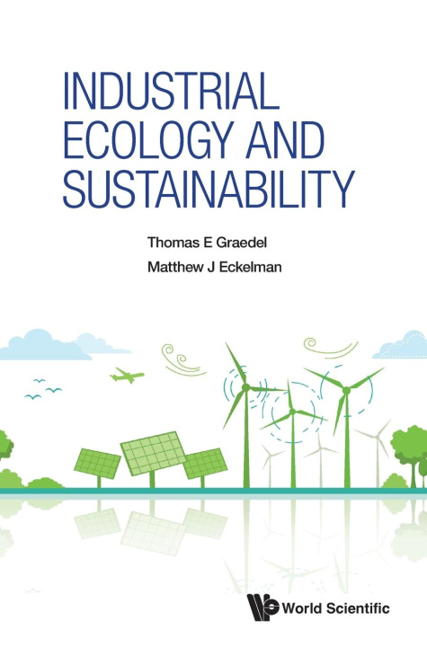 Knjiga Industrial Ecology and Sustainability Matthew J. Eckelman