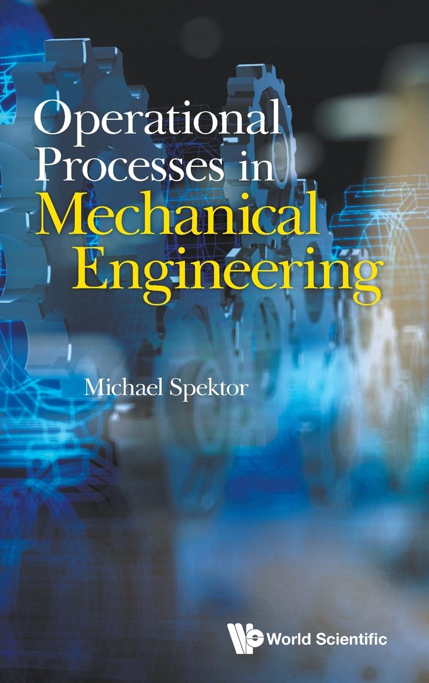 Knjiga Operational Processes in Mechanical Engineering SPEKTOR MICHAEL
