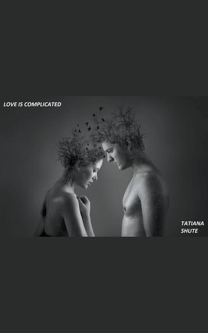 Knjiga Love is Complicated Tatiana Shute