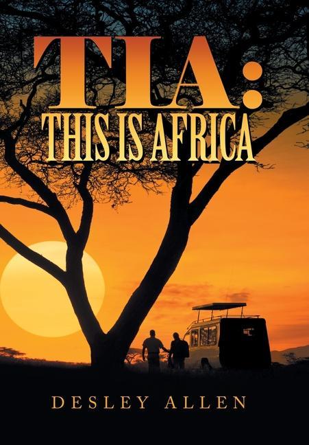 Knjiga Tia: This Is Africa Desley Allen