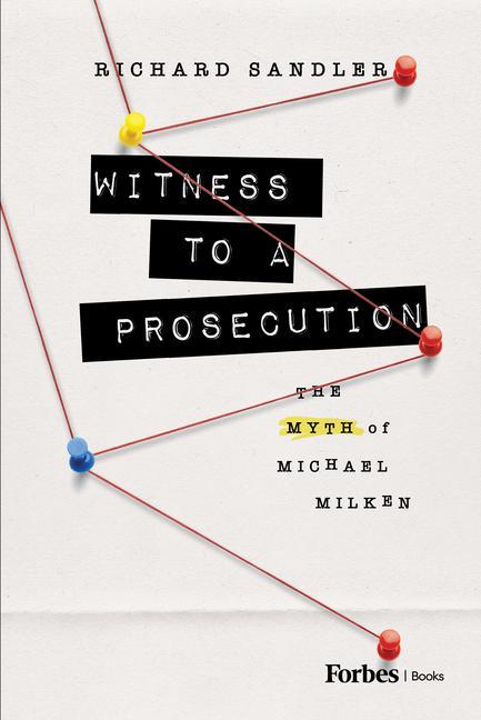 Książka Witness to a Prosecution: The Myth of Michael Milken 