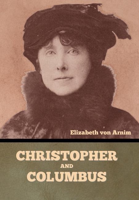 Livro Christopher and Columbus Elizabeth Von Arnim