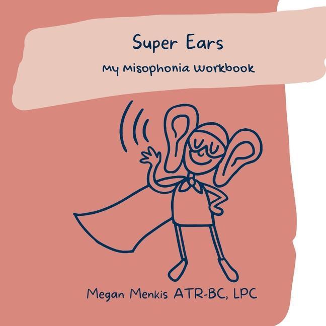 Knjiga Super Ears: My Misophonia Workbook 