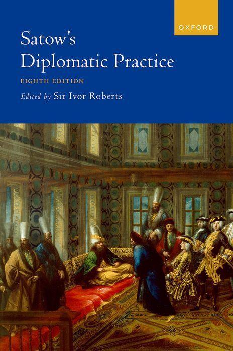 Knjiga Satow's Diplomatic Practice, 8th Edition 8/e (Hardback) Ivor Roberts