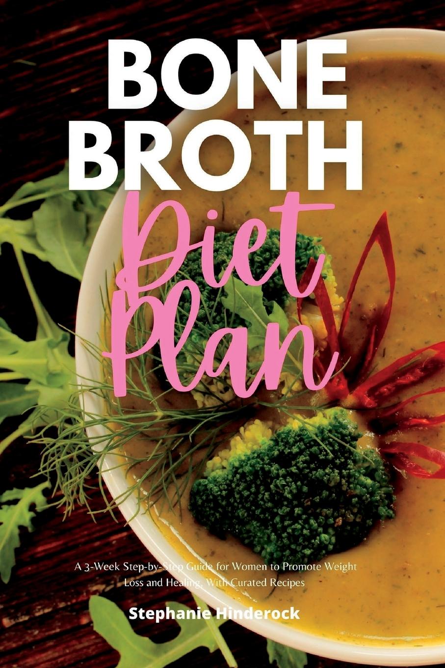 Βιβλίο Bone Broth Diet Plan Stephanie Hinderock