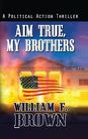 Kniha Aim True, My Brothers 