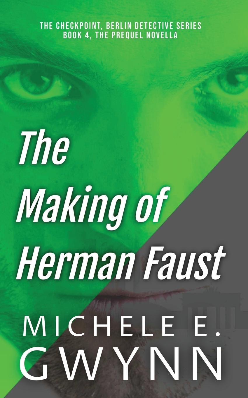 Knjiga The Making of Herman Faust Michele E Gwynn