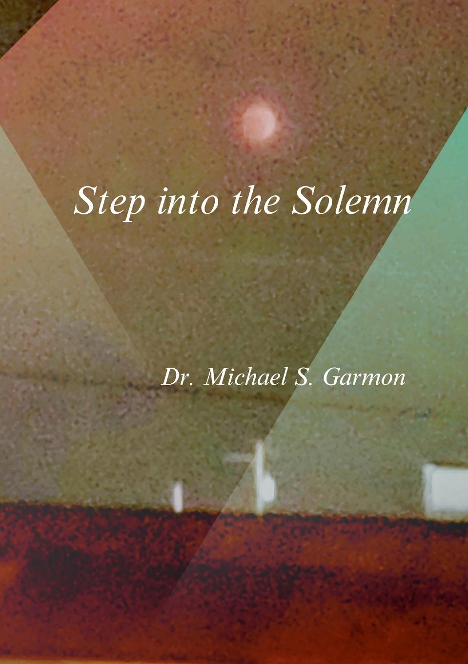 Knjiga Step into the Solemn Michael Garmon