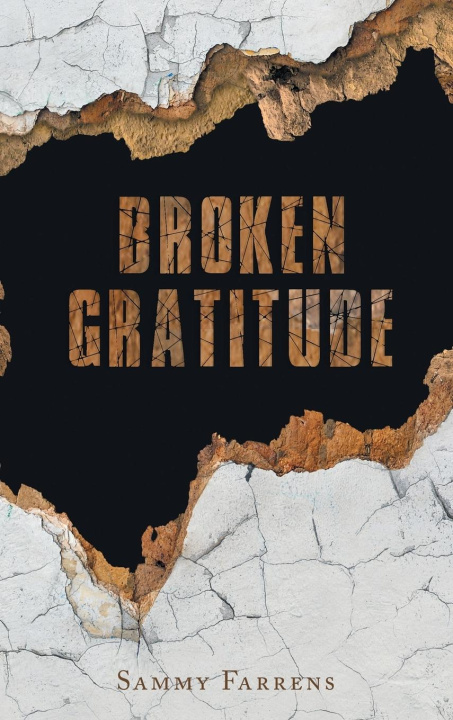 Knjiga Broken Gratitude Sammy Farrens