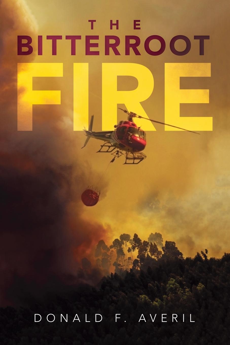 Knjiga The Bitterroot Fire Donald Averill