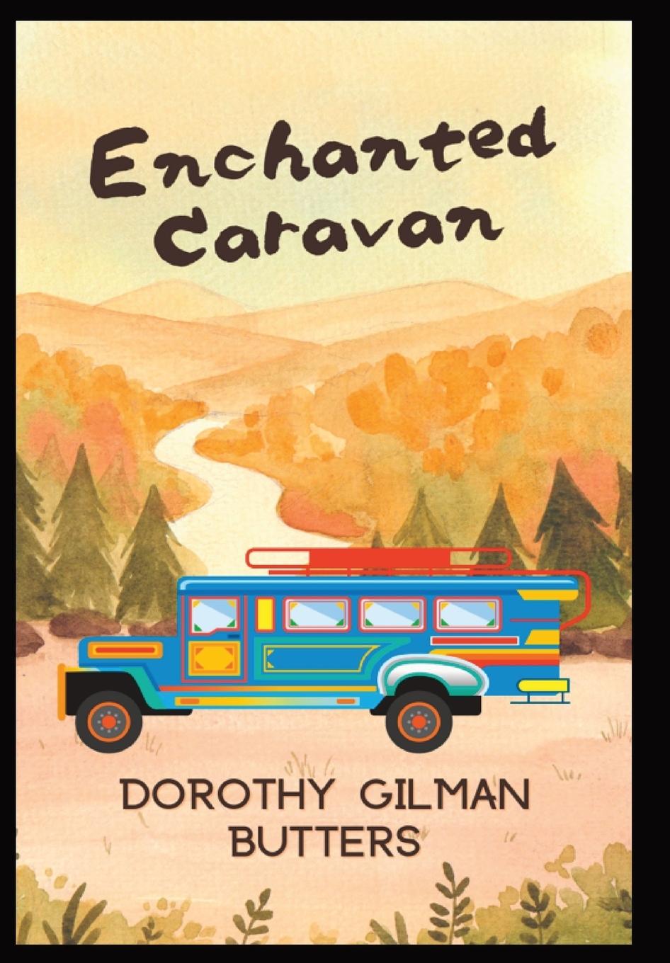 Knjiga Enchanted Caravan Dorothy Gilman Butters
